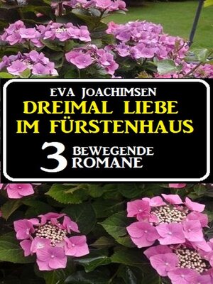 cover image of Dreimal Liebe im Fürstenhaus